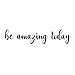 Motivational Art Decal/Be Amazing Wall Text Decoration Vinyl Sticker- Black