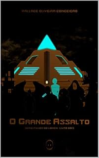 Livro O Grande Assalto (Filhos do Homem Livro 2)