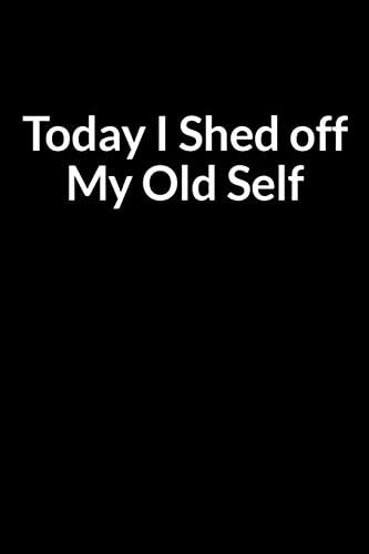 Today I Shed Off My Old Self The Tired African American Men S Guide To Saving Your Marriage Through Text Messaging For Men Only Gollete Kevin Amazon Pl Books