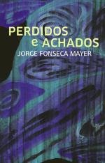 Perdidos e Achados (Portuguese Edition)