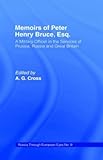 Front cover for the book Memoirs of Peter Henry Bruce, Esq. A Military Officer, in the Services of Prussia, Russia, and Great Britain. Containing An Account of his Travels in Germany, Russia, Tartary, Turkey, the West Indies, by Peter Henry Bruce