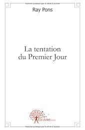 La  tentation du premier jour