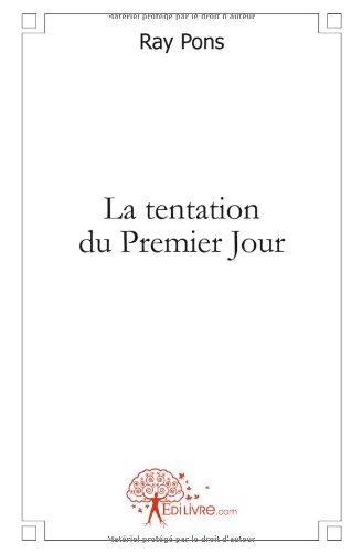 La  tentation du premier jour