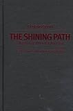 The Shining Path : A History of the Millenarian War in Peru, Gorriti, Gustavo, 0807823732