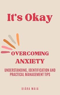 Livro Overcoming Anxiety: Understanding, Identification and Practical Management Tips