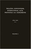 Treaties, Conventions, International Acts, Protocols and Agreements Between the United States of America and Other Powers, United States. Treaties, etc, 0837108551