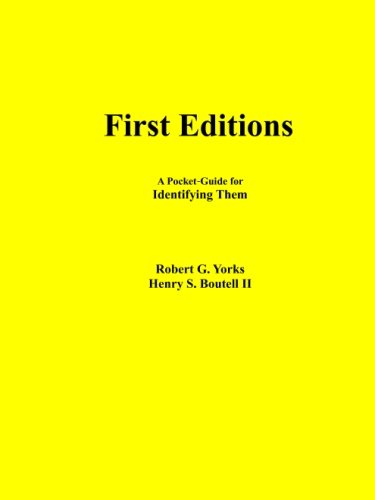 First Editions - A Pocket-Guide for Identifying Them by Robert G. Yorks, Henry S. Boutell II