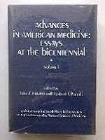 ADVANCES IN AMERICAN MEDICINE : ESSAYS AT THE BICENTENNIAL, VOLUMES 1 & 2 0914362178 Book Cover