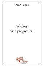 Adultes, osez progresser !