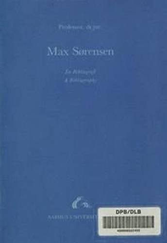 Professor, dr. jur. Max Sorensen: A Bibliography by Ellen Max Sorensen