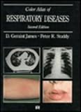 A Color Atlas of Respiratory Disease, James, D. Geraint and Studdy, Peter R., 0723416958