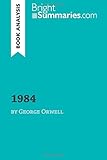 1984 by George Orwell (Book Analysis): Detailed Summary, Analysis and Reading Guide