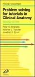 Problem Solving for Tutorials in Anatomy, Abrahams, Peter H. and Thatcher, Matthew J., 0443052859