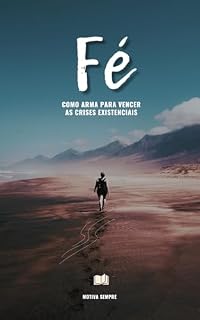 Livro Fé : como arma para vencer as crises existenciais