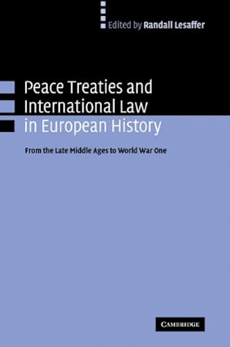 Download Peace Treaties and International Law in European History: From the Late Middle Ages to World War One PDF