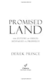 Promised Land: The Future of Israel Revealed in Prophecy