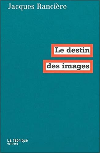 Amazon Fr Le Destin Des Images Ranciere Jacques Livres