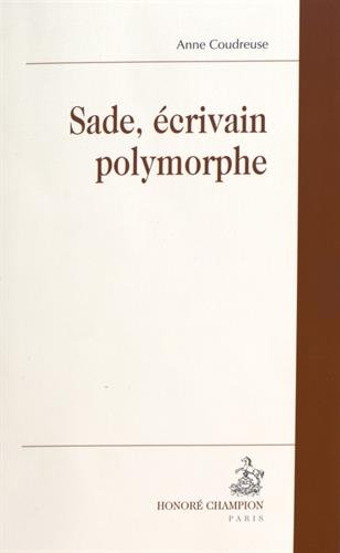 Sade, écrivain polymorphe