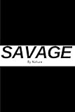 Savage By Nature - Black Sketchbook / Art Sketch Book: (6x9) Blank Paper Sketchbook, 100 Pages, Dura by Blank Notebook, Elizabeth Bond