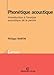 Phonétique acoustique (French Edition) by