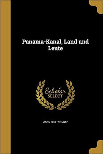 Panama Kanal Land Und Leute German Edition Wagner Louis 1858 Amazon Com Books