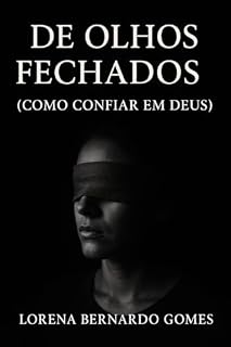 Livro De olhos fechados : (Como confiar em Deus)
