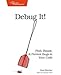 Debug It!: Find, Repair, and Prevent Bugs in Your Code (Pragmatic Programmers) by 