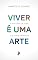 Livro VIVER É UMA ARTE: A história de José e outras crônicas