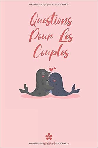 Questions Pour Les Couples Quiz Original Pour Elle Et Lui French Edition Couples Cadeau Saint Valentin 9798603433721 Amazon Com Books