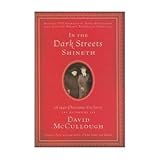 In the Dark Streets Shineth (Including DVD Narrated by David McCullough) by