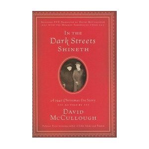 In the Dark Streets Shineth (Including DVD Narrated by David McCullough) by (Hardcover)