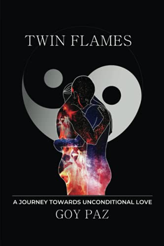 Twin Flames: A journey towards unconditional love