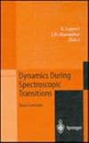 Dynamics During Spectroscopic Transitions : Relaxation Processes in Condensed Matter, , 3540587039