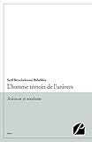 L'homme témoin de l'univers: Sciences et soufisme (Essai) (French Edition) by