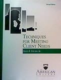 Techniques for Meeting Client Needs, Stevick, Glenn E., Jr., 1932819495