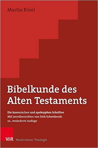 Bibelkunde Des Alten Testaments Die Kanonischen Und Apokryphen Schriften Mit Lernubersichten Von Dirk Schwiderski Amazon De Rosel Martin Schwiderski Dirk Bucher