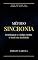 Livro SINCRONIA: Desbloqueie o Código Oculto e Mude sua Realidade