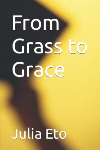 From Grass to Grace