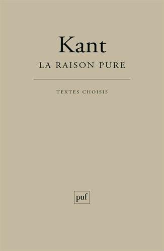 La raison pure : Extraits de La Crtique by Emmanuel Kant