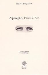 Alparegho, pareil à rien