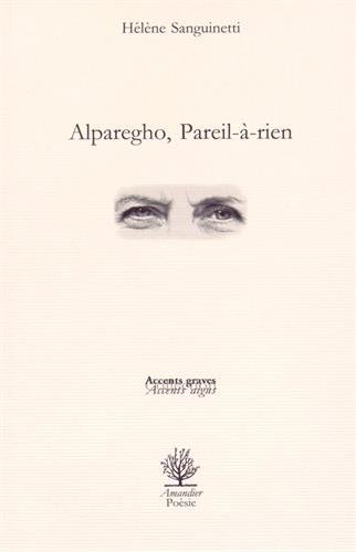 Alparegho, pareil à rien