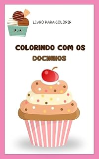 Livro Colorindo com os docinhos : livro para colorir