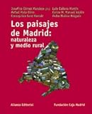 Image de Los paisajes de Madrid/ The Landscapes of Madrid: Naturaleza y medio rural/ Nature and Rural Areas (Spanish Edition)