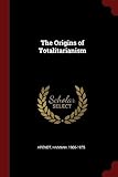 The Origins of Totalitarianism