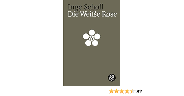 Die weiße Rose. (German and English Edition): Scholl, Inge 