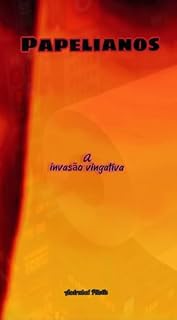 Livro Os Papelianos: A invasão vingativa
