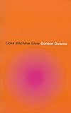 Coke Machine Glow by Gordon Downie