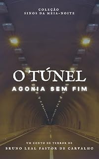 Livro O Túnel: Agonia sem fim