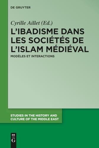 L’ibadisme Dans L’islam Médiéval: Modèles Et Interactions: Modèles Et Interactions: 33
