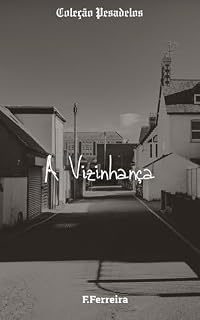 Livro A vizinhança (Coleção Pesadelos Livro 2)